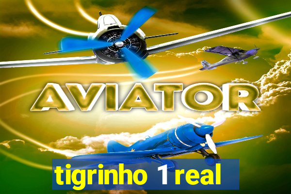 tigrinho 1 real